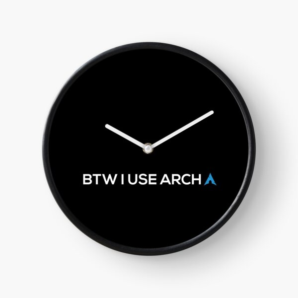BTW I USE ARCH Clock