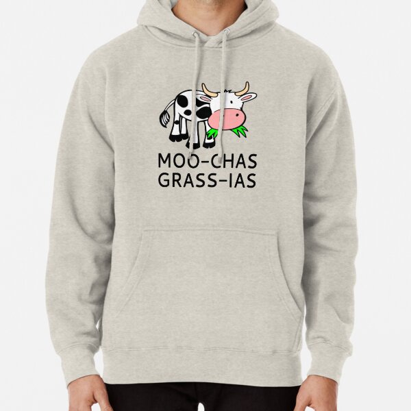 Moo-chas Grass-ias (Muchas Gracias) Pullover Hoodie
