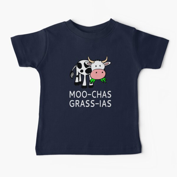Moo-chas Grass-ias (Muchas Gracias) Baby T-Shirt