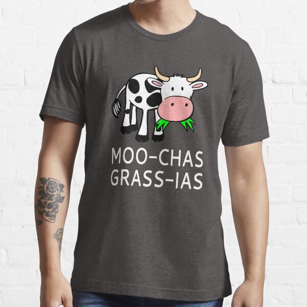 Moo-chas Grass-ias (Muchas Gracias) Essential T-Shirt