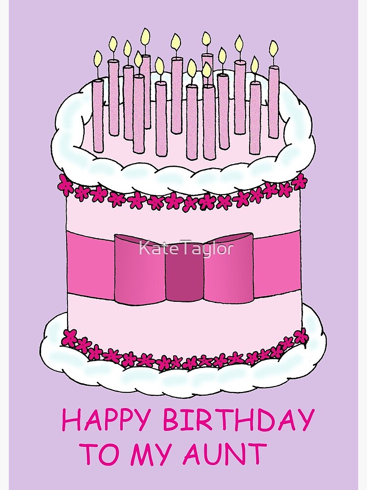 Happy Birthday To My Aunt Cake And Candles Greeting Card By Katetaylor Redbubble