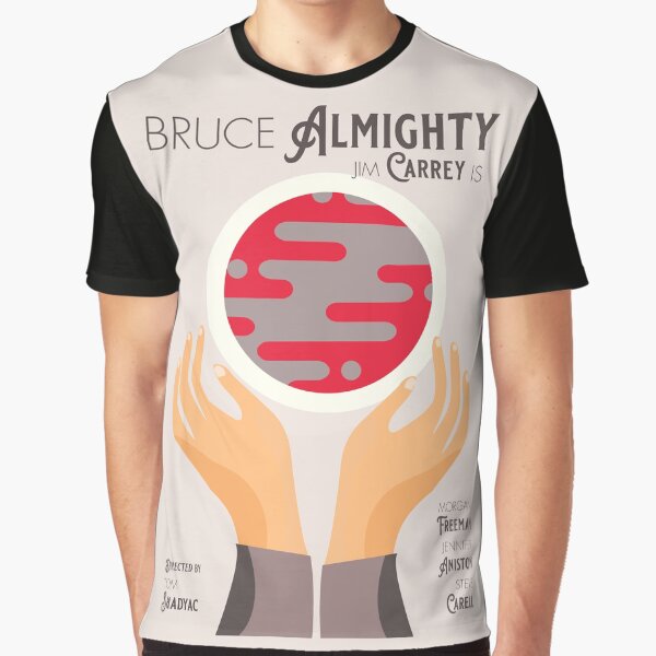Bruce Almighty, alternative movie poster, Jim Carrey film with Morgan Freeman, Jennifer Aniston, Steve Carell Graphic T-Shirt