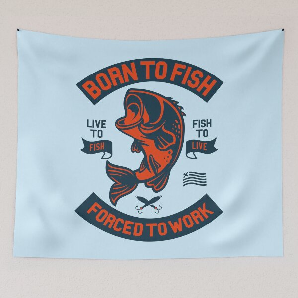 Item preview, Born to Fish Forced to Work designed and sold by Bruno King.