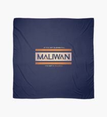 IF IT'S NOT ELEMENTAL, IT'S NOT A MALIWAN! Scarf
