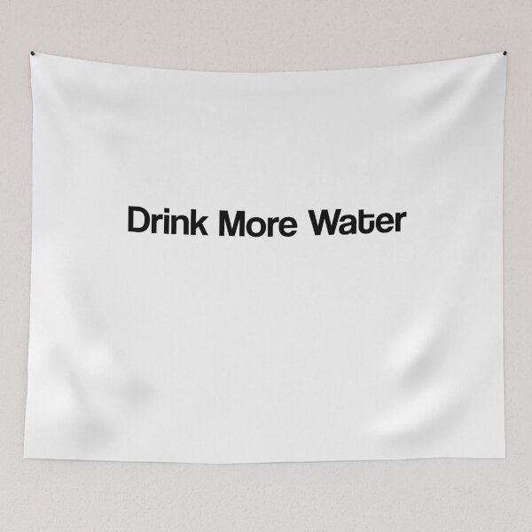 Item preview, Drink More Water Encouragement Moral Boost designed and sold by KingClothes.