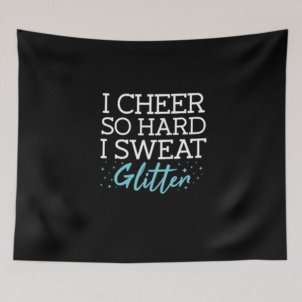 Item preview, I Cheer So Hard I Sweat Glitter  designed and sold by MooonTees.