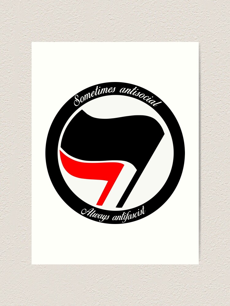 Sometimes Antisocial Always Antifascist Art Print By Fingu Redbubble sometimes antisocial always antifascist art print by fingu redbubble