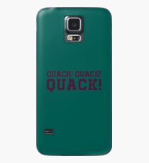 QUACK! QUACK! QUACK! Case/Skin for Samsung Galaxy