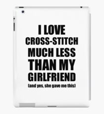 Cross-Stitch Boyfriend Funny Valentine Gift Idea For My Bf From Girlfriend I Love iPad Case/Skin