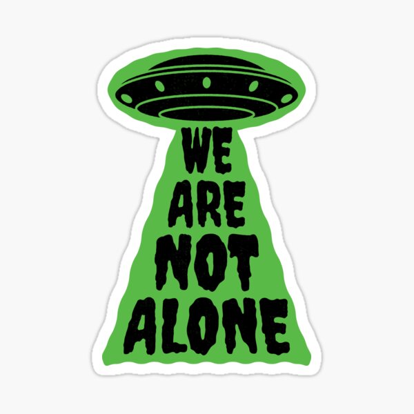 Item preview, We Are Not Alone Alien UFO designed and sold by petestyles.