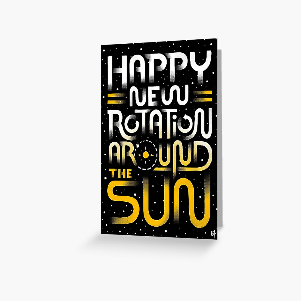 Happy New Rotation Around The Sun Greeting Card