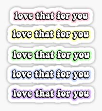 Pegatina Paquete de pegatinas de Love That For You