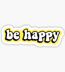Be Happy Sticker