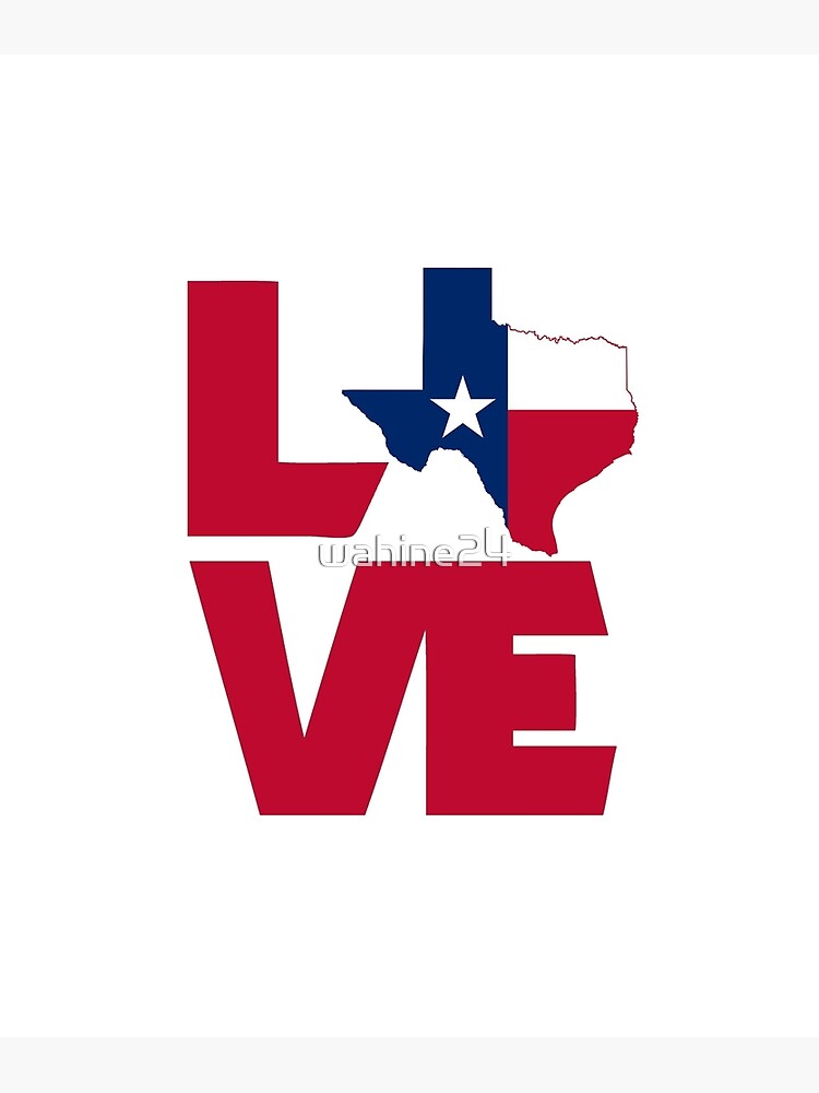 "The Lone Star State" Poster for Sale by wahine24 Redbubble