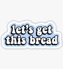 Lasst uns dieses Brot bekommen Sticker