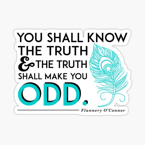 Item preview, Flannery O'Connor Quote You Shall Know the Truth...Make You Odd Peacock Feather Literary Catholic Quotation designed and sold by wise-whimsy.