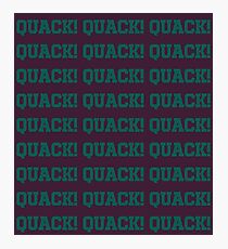 QUACK! QUACK! QUACK! Photographic Print