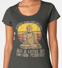 I'm mostly peace love light and a little go Yoga Tshirt Women's Premium T-Shirt