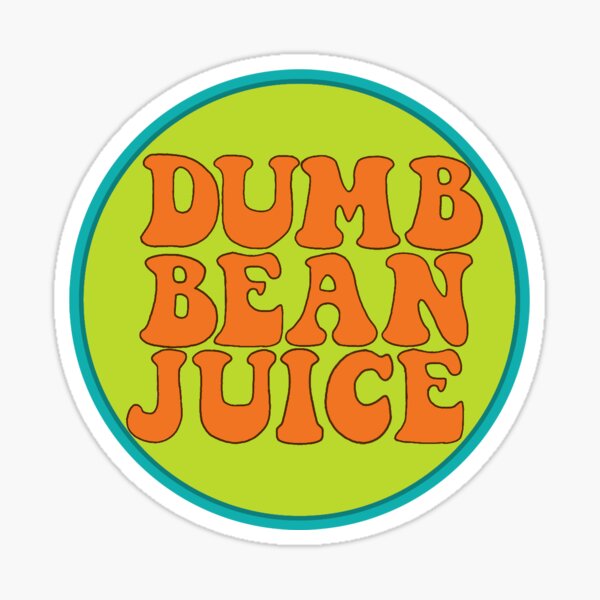 "Dumb Bean Juice (Mystery Version)" Sticker by awes0melyfresh Redbubble