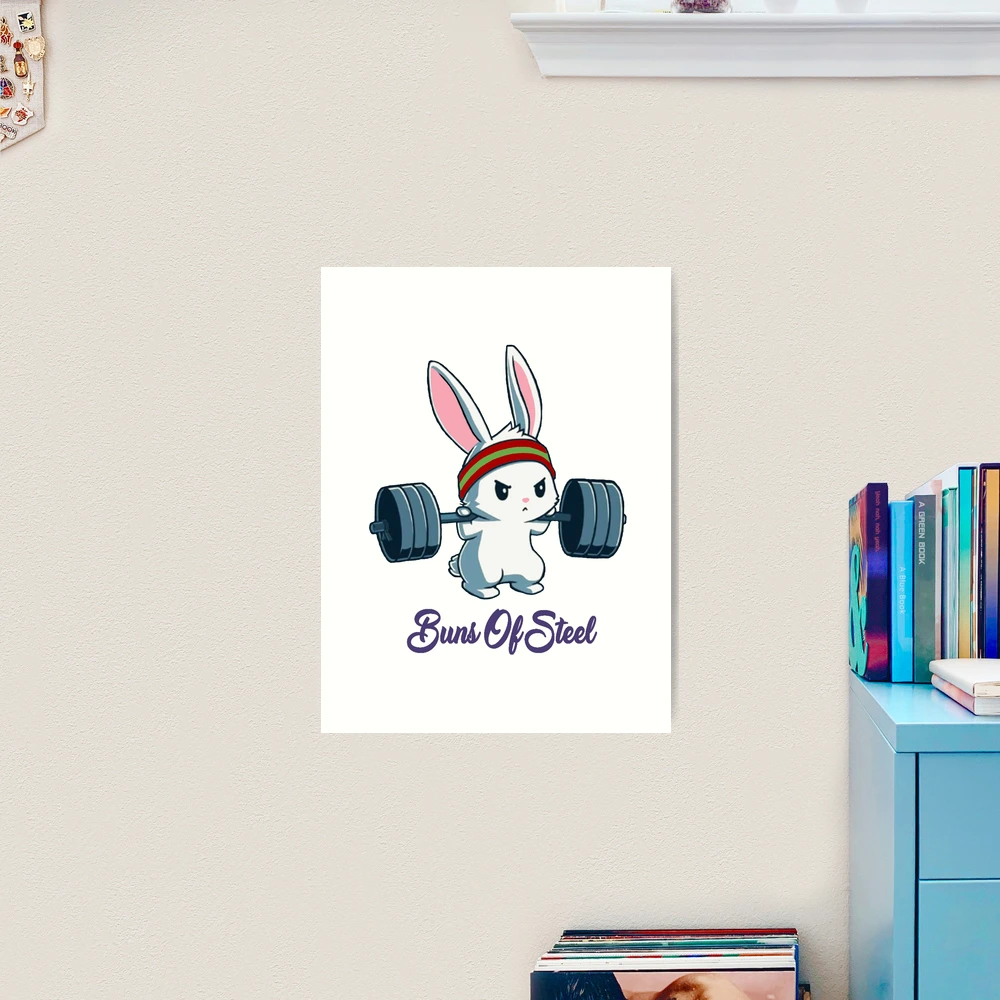 Buns Of Steel Fitness Rabbit Bunny Lover Gym Workout | Poster
