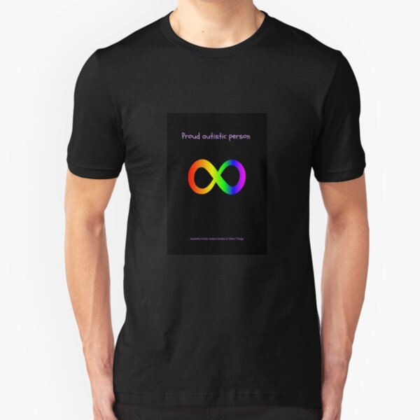 Proud Autistic Person Slim Fit T-Shirt