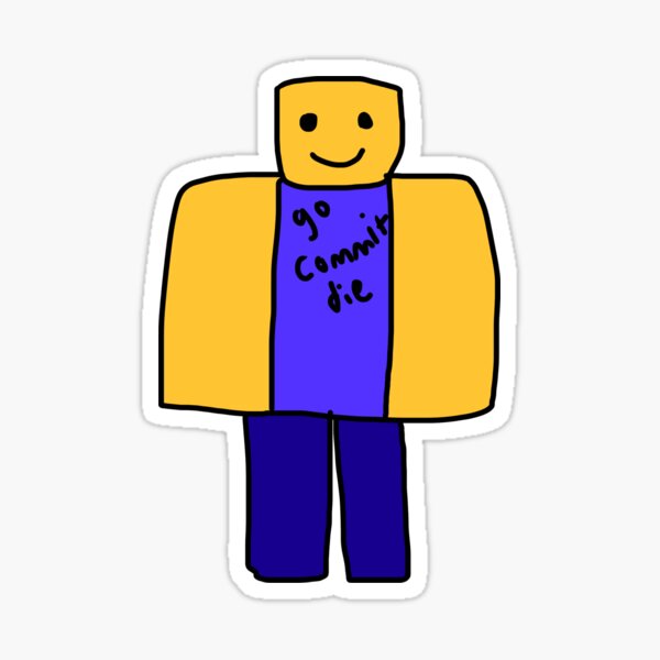 Go Commit Memes Stickers Redbubble - roblox go commit die sticker