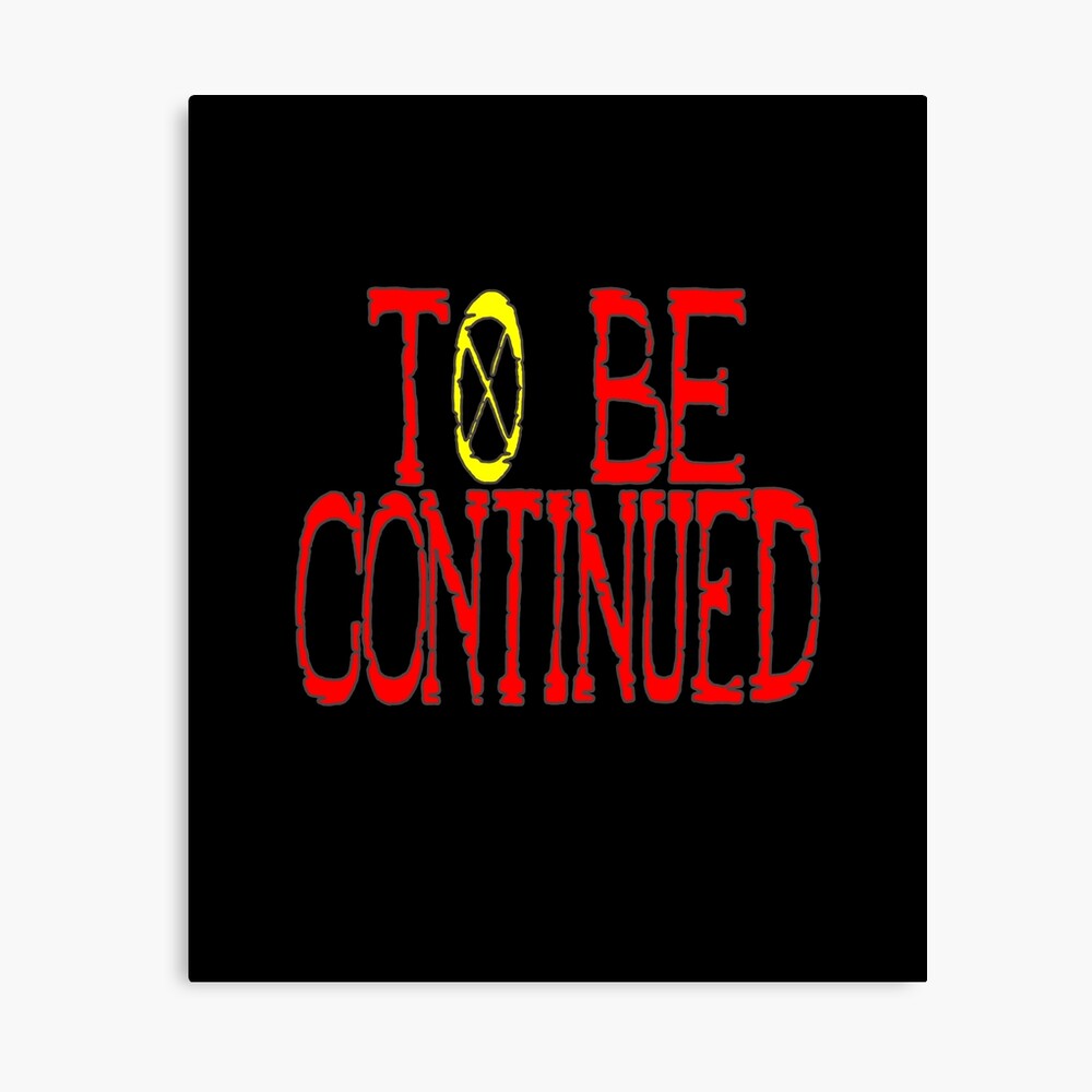 One Piece To Be Continued Metal Print By Bullish Bear Redbubble