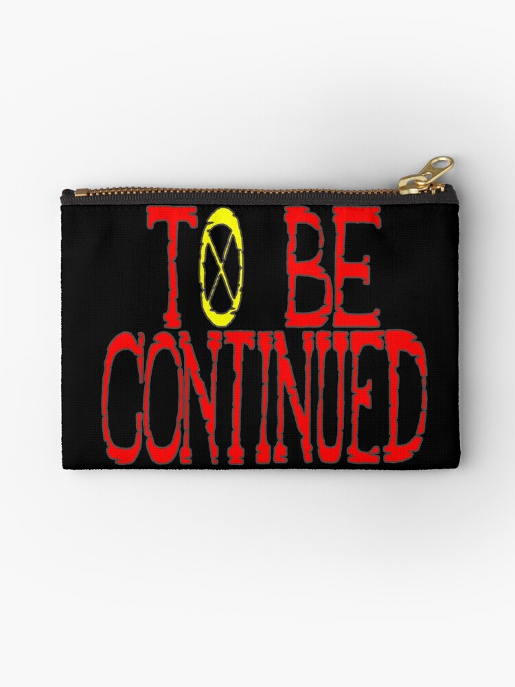One Piece To Be Continued Zipper Pouch By Bullish Bear Redbubble