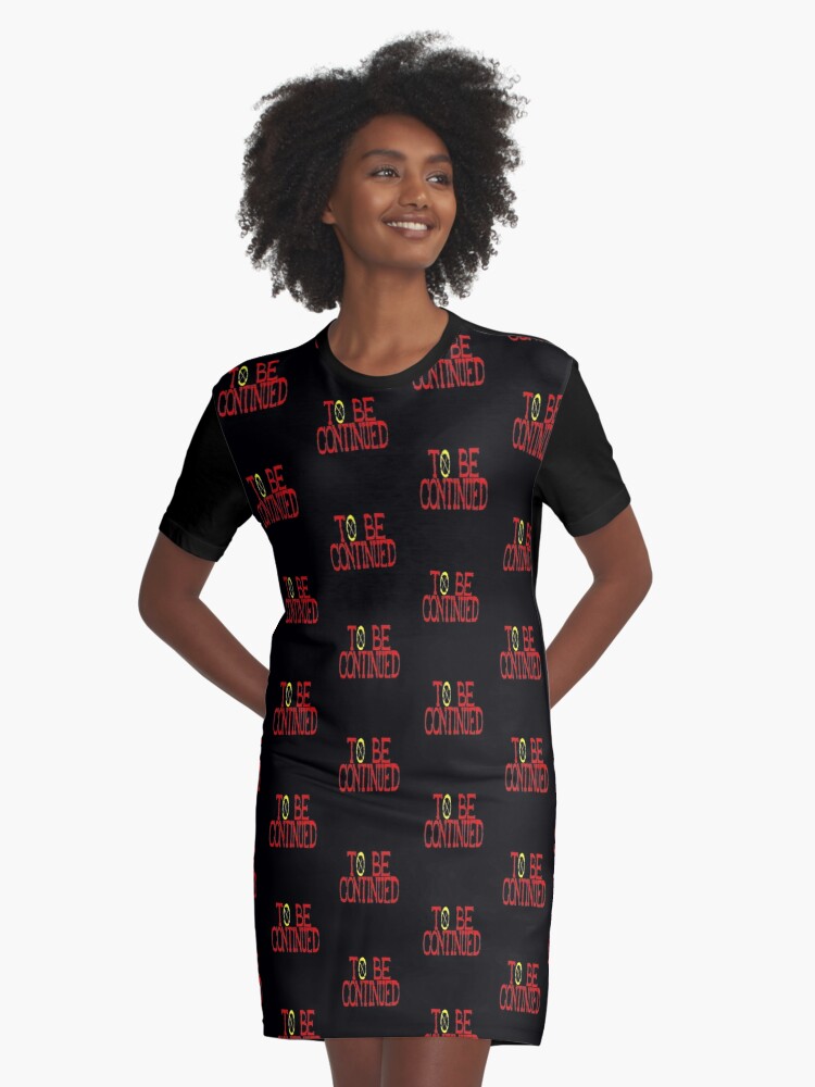 One Piece To Be Continued Graphic T Shirt Dress By Bullish Bear Redbubble