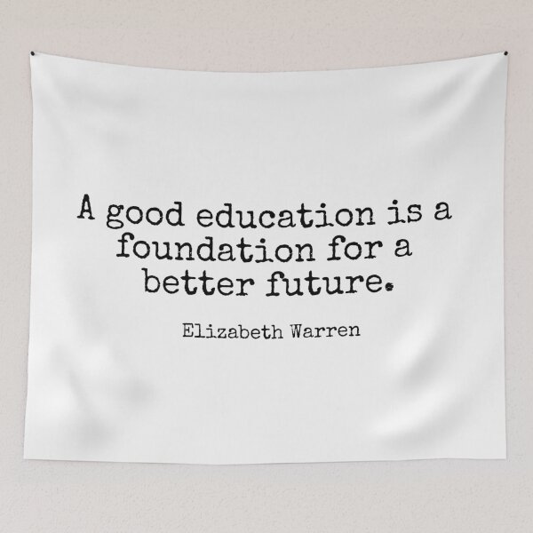 Item preview, A good education is a foundation for a better future. - Elizabeth Warren designed and sold by corbrand.