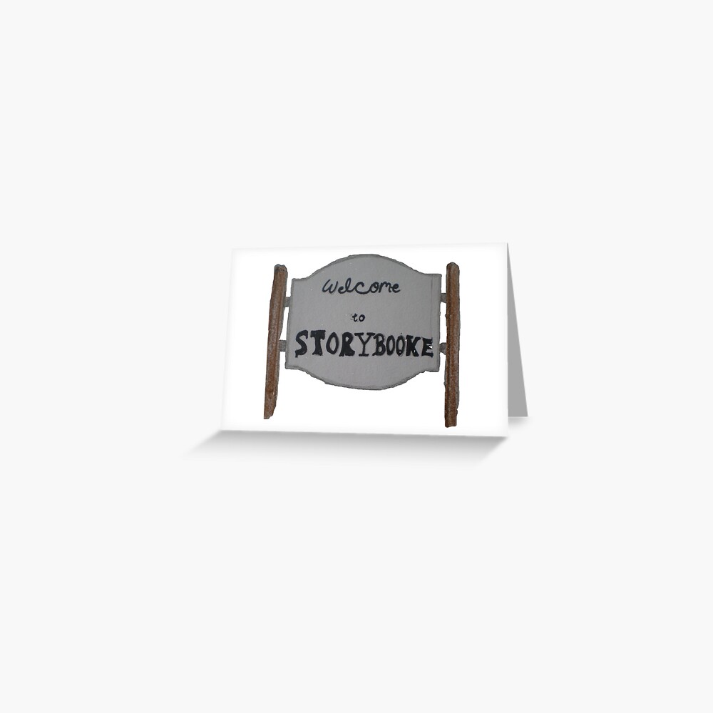 Welcome to Storybrooke sign once upon a time  Greeting Card for Sale by  redhoodgirl | Redbubble