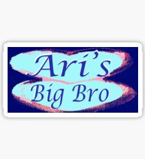 Ari's Big Bro Sticker