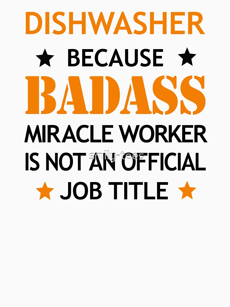 "Dishwasher Badass Birthday Funny Christmas Cool Gift" Tshirt for Sale