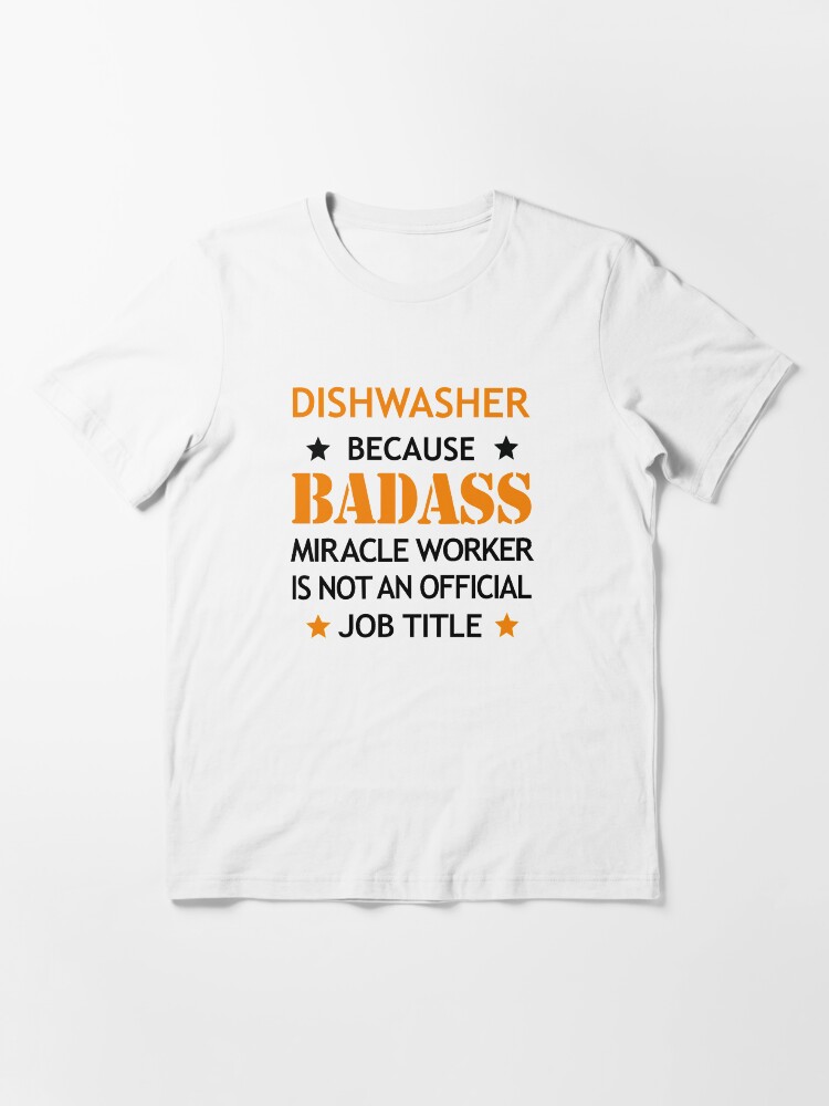 "Dishwasher Badass Birthday Funny Christmas Cool Gift" Tshirt for Sale by smilytees