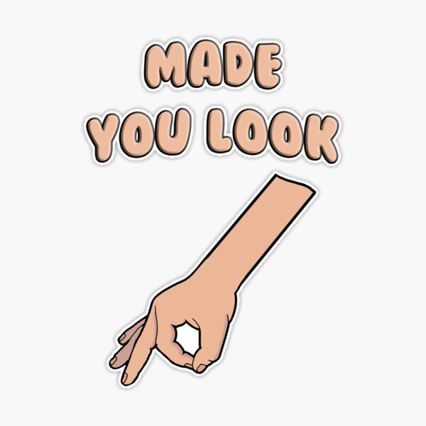 Made You Look! - Prank - Sticker