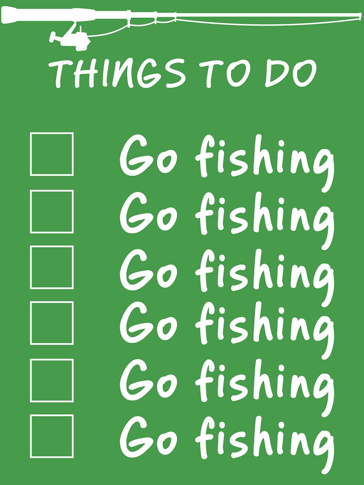 Things To Do - Go Fishing Funny T Shirt | Kids T-Shirt