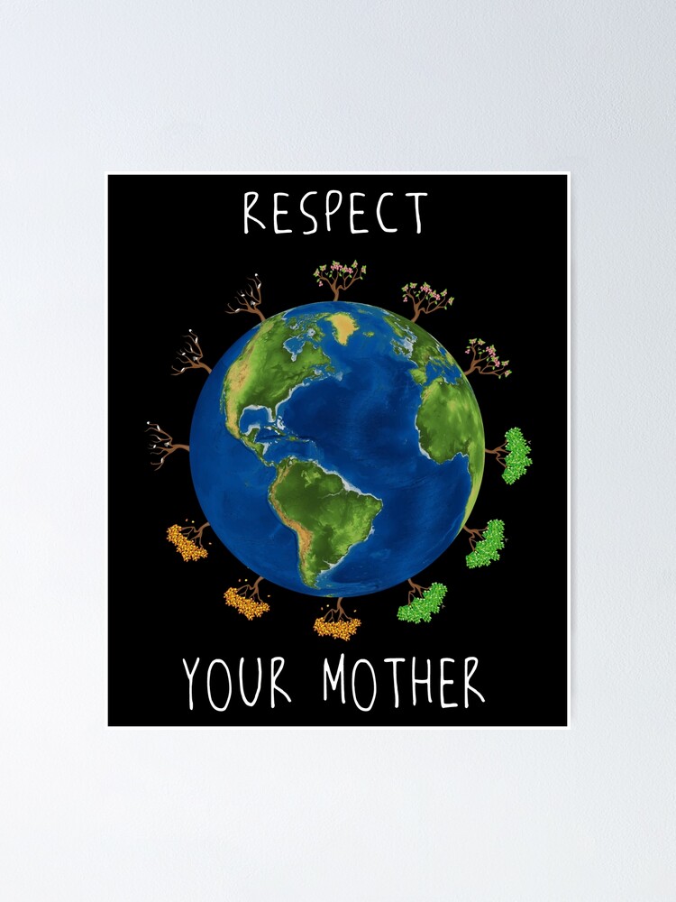 Earth Day T Shirt Respect Your Mother Planet Gift Idea