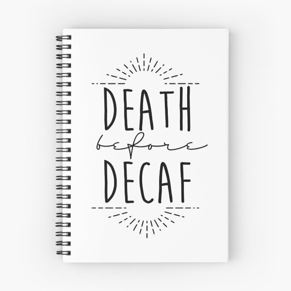 Item preview, Death Before Decaf designed and sold by mayakotso.