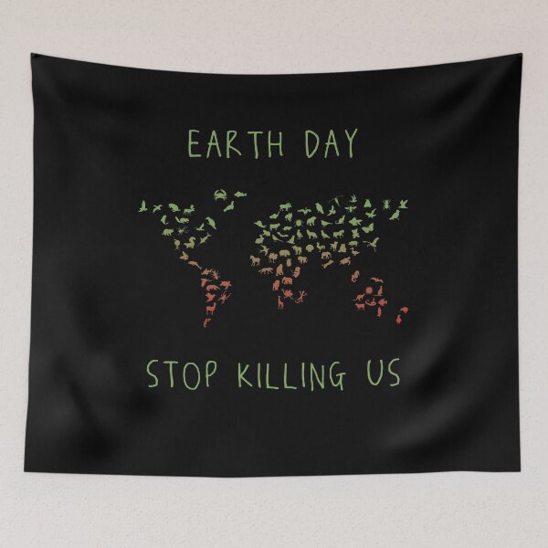 Item preview, Earth Day - Stop Killing Us - Nature Environment Activism designed and sold by Basti09.