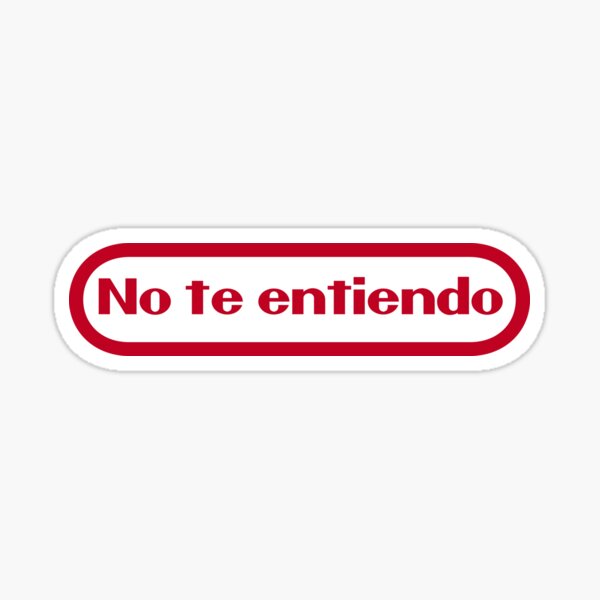 No Entiendo Stickers | Redbubble