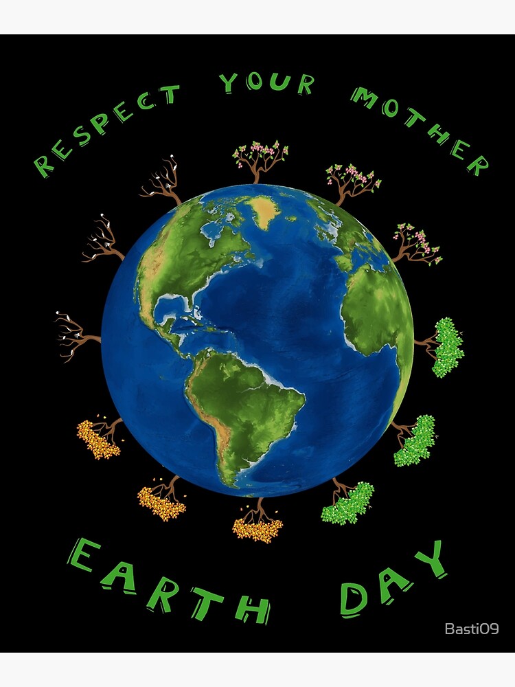 Respect Your Mother Nature Happy Earth Day 2019 Respect Your Mother Nature Happy Earth Day 2019