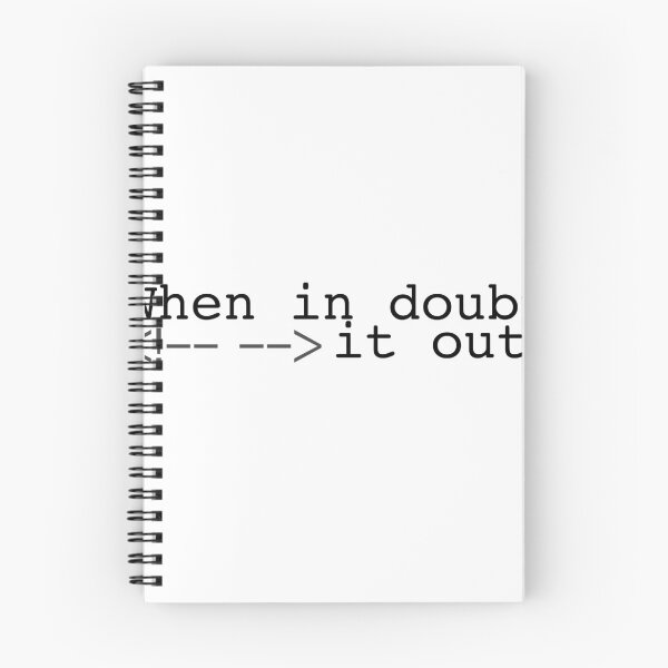 Item preview, When in Doubt, Comment in Out HTML designed and sold by ienjoydogs.