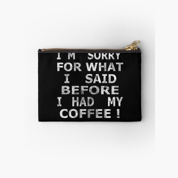 Item preview, Coffee Coffee Sorry designed and sold by Martin Kleist.