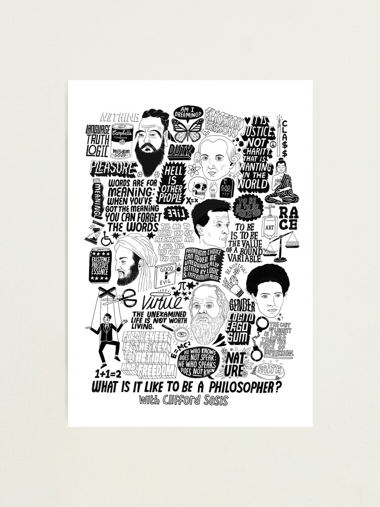 Alternate view of What Is It Like to Be a Philosopher? Photographic Print