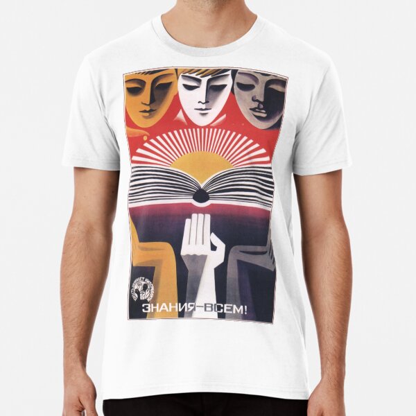 "Education to Everyone!" - USSR, 1971 - 'Youth Exposes Imperialism' Historic Socialist Propaganda Artwork Premium T-Shirt