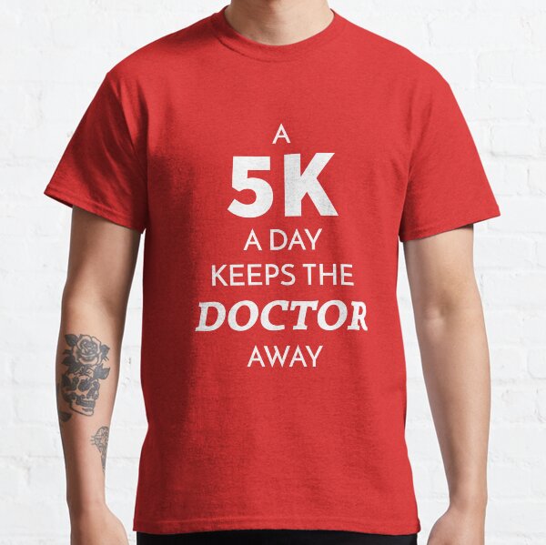 Vista previa del artículo con la obra «Un 5k al día mantiene alejado al doctor», diseñado y vendido por MBiBtYB.