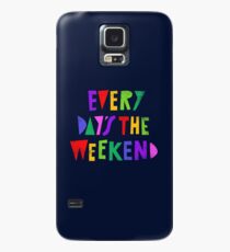 Wochenende jeden Tag Hülle & Skin für Samsung Galaxy
