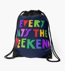 Weekend Every Day Drawstring Bag
