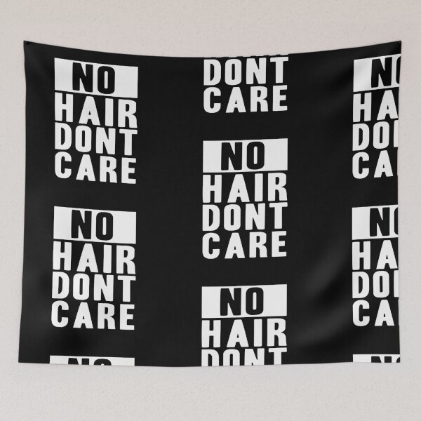 Item preview, NO HAIR DONT CARE! GIFT IDEA FOR BOLD PEOPLE designed and sold by JamesandLuis.
