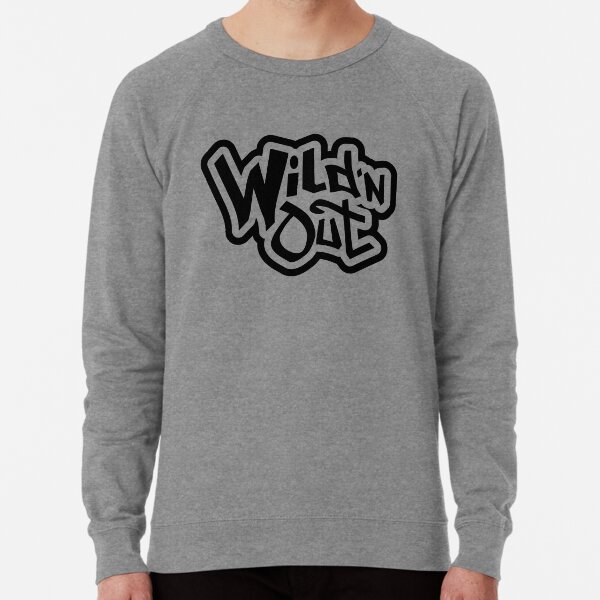 Wild n out sweatshirt sales